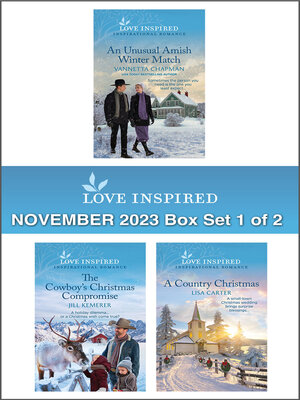cover image of Love Inspired November 2023 Box Set--1 of 2/An Unusual Amish Winter Match/The Cowboy's Christmas Compromise/A Country Christmas